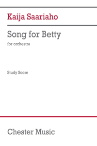 Saariaho: Song for Betty for Orchestra Study Score