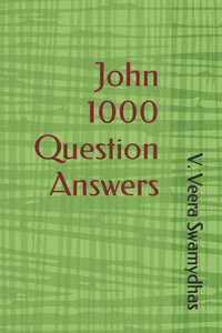 Gospel of John 1000 Question Answers