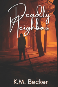 Deadly Neighbors