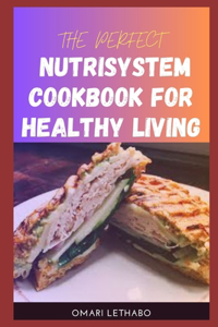 Perfect Nutrisystem Cookbook for Healthy Living