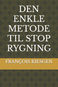 Den Enkle Metode Til Stop Rygning