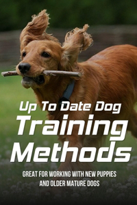 Up To Date Dog Training Methods