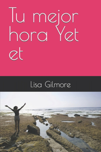 Tu mejor hora Yet et