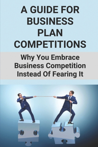 A Guide For Business Plan Competitions