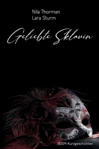 Geliebte Sklavin
