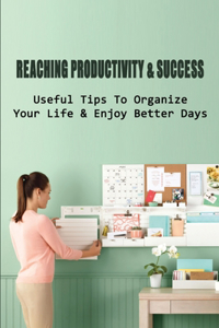Reaching Productivity & Success