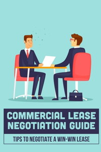 Commercial Lease Negotiation Guide