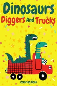 Dinosaurs, Diggers and Trucks Coloring book