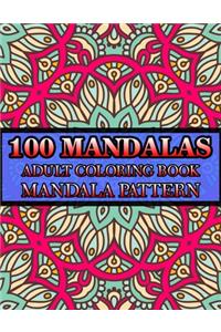 100 Mandalas Adult Coloring Book Mandala Pattern