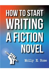 How To Start Writing A Fiction Novel