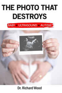 The Photo that Destroys. Autism in Simple Terms