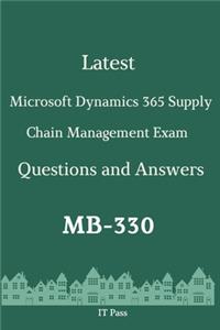 Latest Microsoft Dynamics 365 Supply Chain Management Exam MB-330 Questions and Answers