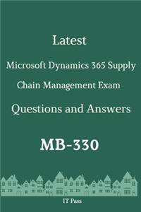 Latest Microsoft Dynamics 365 Supply Chain Management Exam MB-330 Questions and Answers