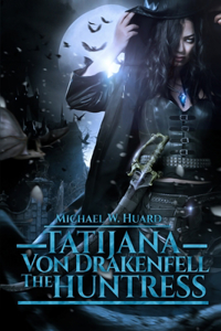 Tatijana Von Drakenfell (The Huntress)