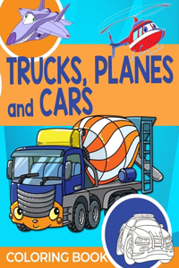 Trucks, Planes and Cars