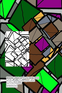 MODERN URBAN ARTSY COLORING BOOK Map Top View Geometric Figures Squares Lines ETc Black on White Background by Artist Grace Divine