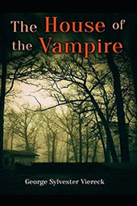 The House of the Vampire Illustrated
