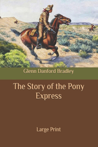 The Story of the Pony Express