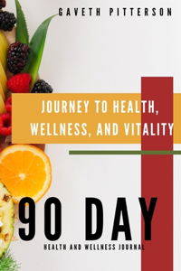 Journey to Health, Wellness, and Vitality