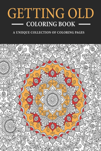 Getting Old Coloring Book