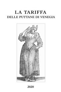 La tariffa delle puttane di Venegia: nuovamente posta in luce e commentata per cura di Danilo Romei