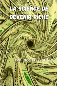 La science de devenir riche Wallace