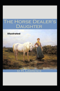 The Horse-Dealer's Daughter Illustrated