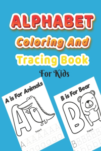 Alphabet Coloring And Tracing Book For Kids