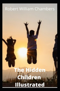 The Hidden Children Illustrated