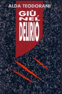 Giù, nel delirio