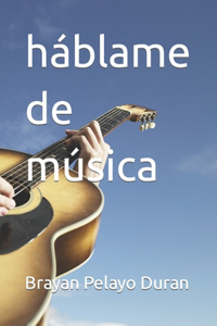 háblame de música