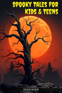 Spooky Tales for Kids & Teens