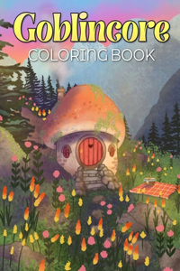 Goblincore Coloring Book