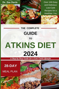 Complete Guide to Atkins Diet 2024