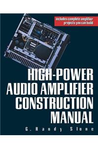 High-Power Audio Amplifier Construction Manual