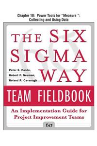 The Six SIGMA Way Team Fieldbook, Chapter 10 - Power Tools for 