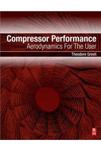 Compressor Performance: Aerodynamics for the User
