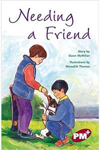 Needing a Friend PM PLUS Chapter Books Level 27 Set A Ruby: PM Plus Chapter Books Ruby Set A