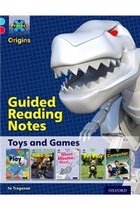 Project X Origins: Light Blue Book Band, Oxford Level 4: Toys and Games: Guided reading notes