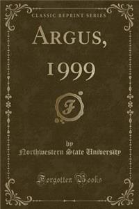 Argus, 1999 (Classic Reprint)