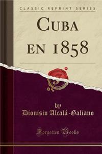 Cuba En 1858 (Classic Reprint)