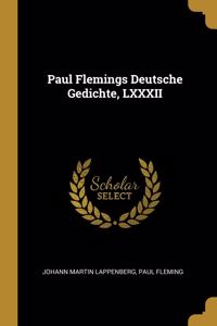 Paul Flemings Deutsche Gedichte, LXXXII