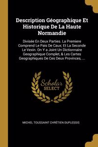 Description Géographique Et Historique De La Haute Normandie