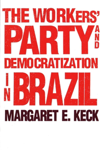 Workers Party and Democratization in Brazil