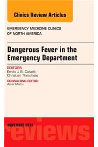 Dangerous Fever in the Emergency Department, an Issue of Emergency Medicine Clinics
