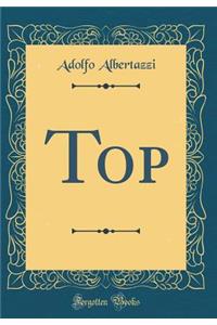 Top (Classic Reprint)