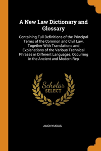 New Law Dictionary and Glossary