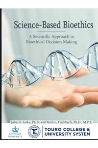 Science-Based Bioethics