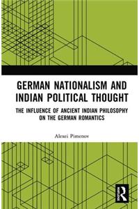 German Nationalism and Indian Political Thought