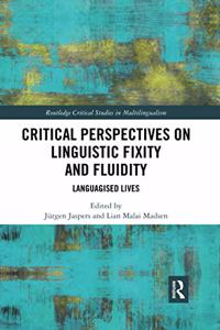 Critical Perspectives on Linguistic Fixity and Fluidity